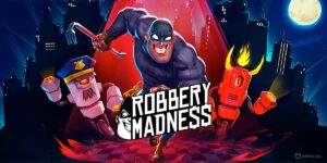 haberler Robbery Madness İndir